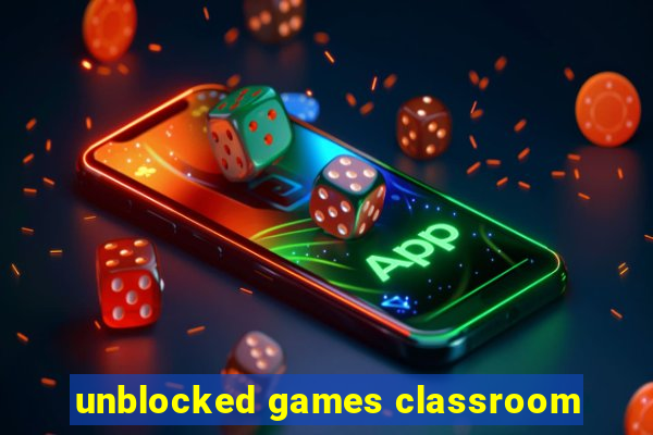 unblocked games classroom